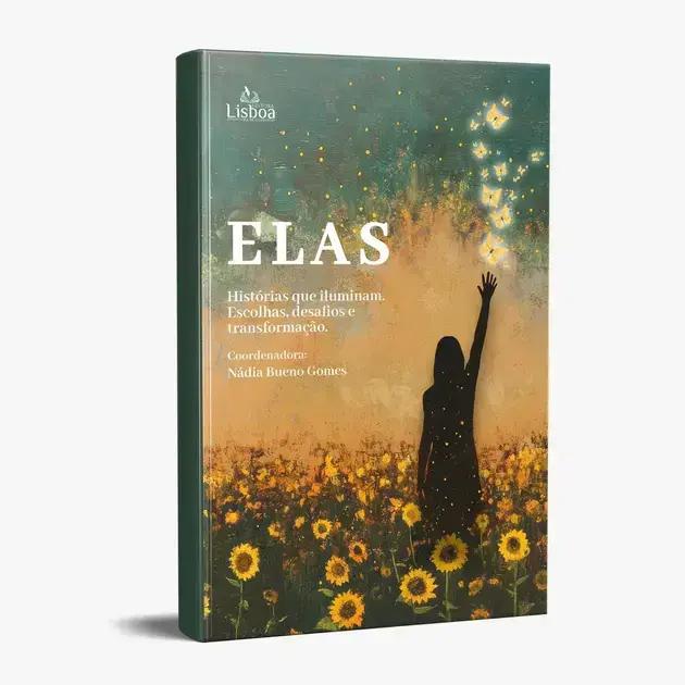 Lançamento do livro 'Elas' reúne histórias inspiradoras de mulheres corajosas