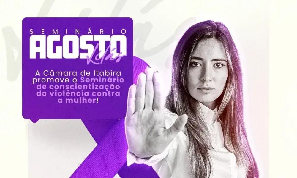 Seminário Agosto Lilás em Itabira discute formas de combate à violência feminina