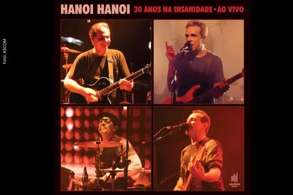 Hanói-Hanói lança álbum ao vivo e resgata sua história em grande estilo