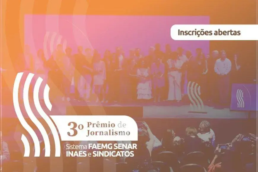 Inscrições abertas para o 3º Prêmio de Jornalismo Sistema Faemg Senar, Inaes e Sindicatos