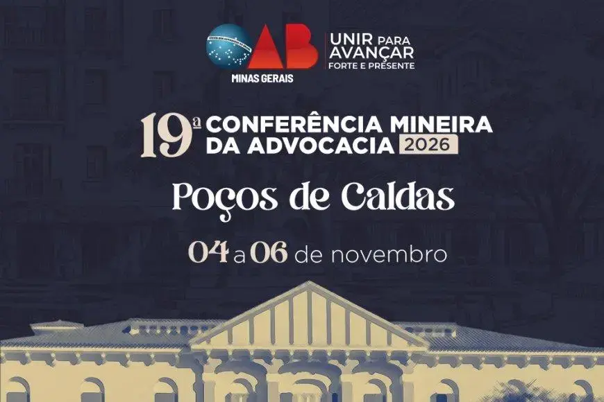 19ª Conferência Mineira da Advocacia debate futuro da profissão, tecnologia e democracia em Poços de Caldas